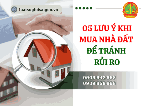 05 Lưu ý khi mua nhà đất để tránh rủi ro