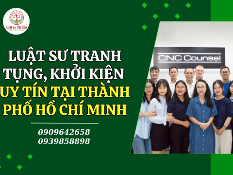 Luật sư tranh tụng, khởi kiện uy tín tại Thành phố Hồ Chí Minh
