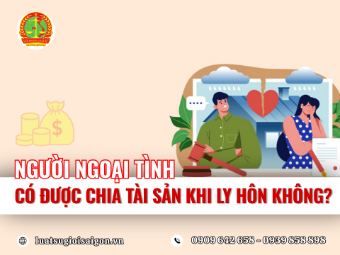 Người ngoại tình có được chia tài sản khi ly hôn không?