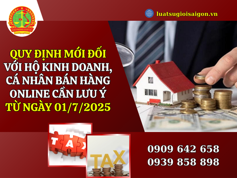 Một số quy định mới đối với hộ kinh doanh, cá nhân bán hàng online cần lưu ý từ ngày 01/7/2025