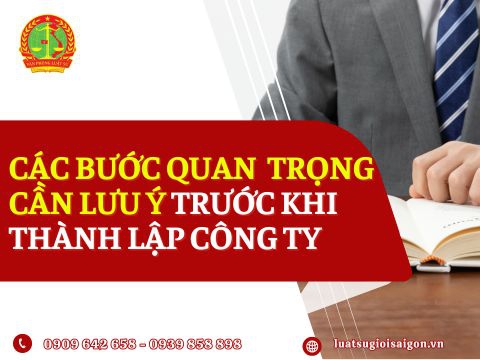 Các bước quan trọng cần lưu ý trước khi thành lập công ty (Mới nhất 2025)