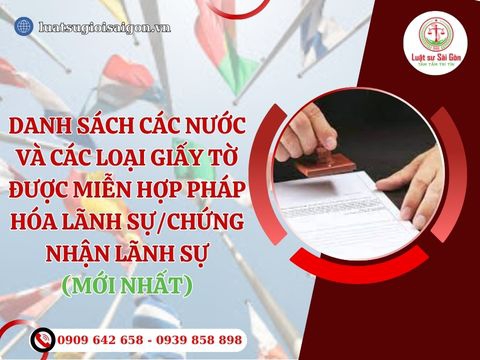 Danh sách các nước và các loại giấy tờ miễn hợp pháp hóa, chứng nhận lãnh sự