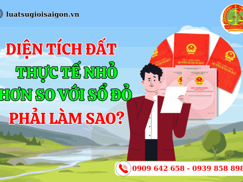 Diện tích đất thực tế nhỏ hơn so với sổ đỏ phải làm sao?