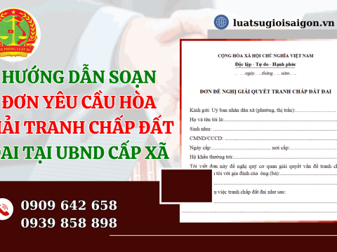 Hướng dẫn soạn đơn yêu cầu hòa giải tranh chấp đất đai tại ủy ban nhân dân cấp xã năm 2024