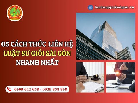 Cách thức liên hệ với luật sư giỏi Sài Gòn nhanh nhất?