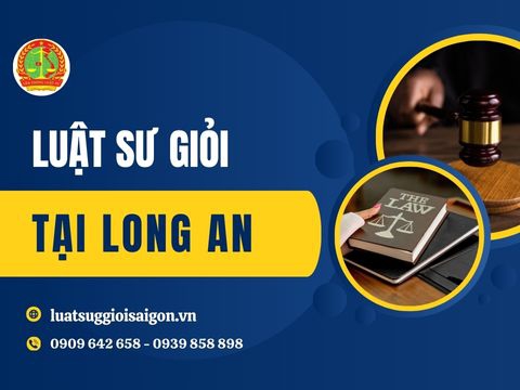 Luật sư giỏi tại Long An