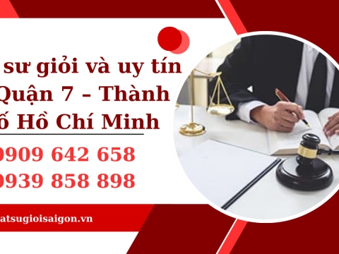Văn phòng Luật sư giỏi và uy tín tại Quận 7 – Thành phố Hồ Chí Minh
