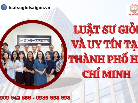 Luật sư giỏi và uy tín tại Thành phố Hồ Chí Minh