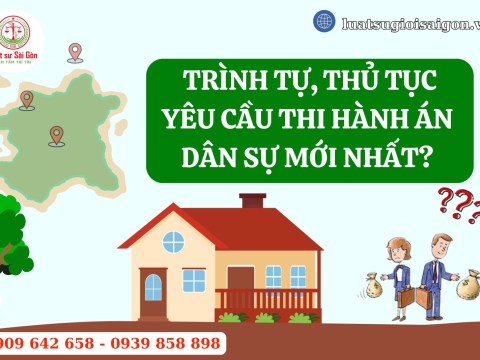 Trình tự, thủ tục yêu cầu thi hành án dân sự theo yêu cầu?