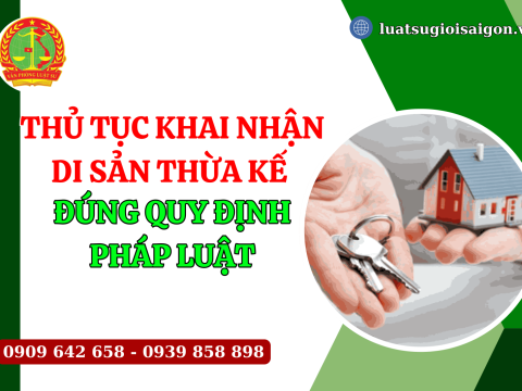 Thủ tục khai nhận di sản thừa kế đúng quy định pháp luật