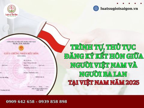 Trình tự, thủ tục kết hôn giữa người Việt Nam và người Ba Lan tại Việt Nam năm 2025?
