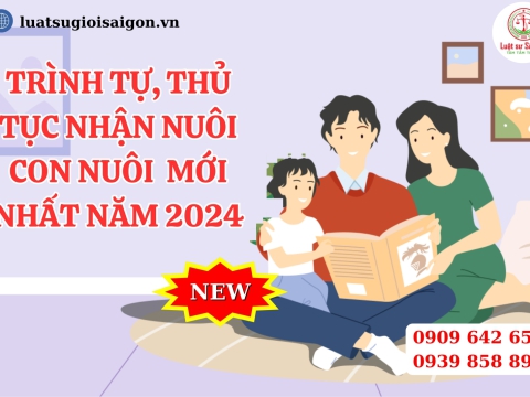 Trình tự, thủ tục nhận nuôi con nuôi mới nhất?