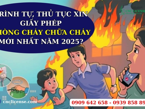 Trình tự, thủ tục xin giấy phép phòng cháy, chữa cháy mới nhất năm 2025?