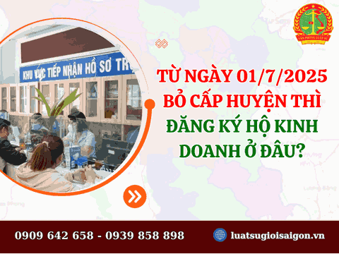 Từ ngày 01/7/2025 bỏ cấp huyện thì đăng ký hộ kinh doanh ở đâu?