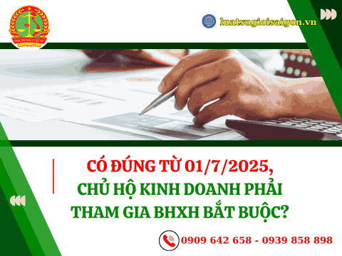 Từ ngày 01/7/2025: Chủ hộ kinh doanh phải tham gia BHXH bắt buộc?