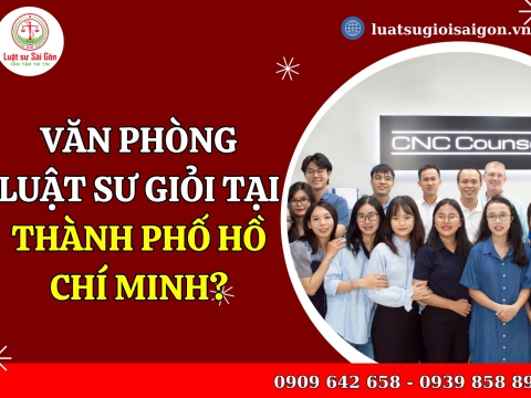 Văn phòng Luật sư giỏi tại Thành phố Hồ Chí Minh