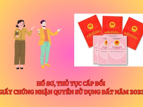 Thủ tục cấp đổi giấy chứng nhận quyền sử dụng đất năm 2023?