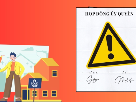 Những rủi ro khi mua bán nhà đất bằng hợp đồng ủy quyền?