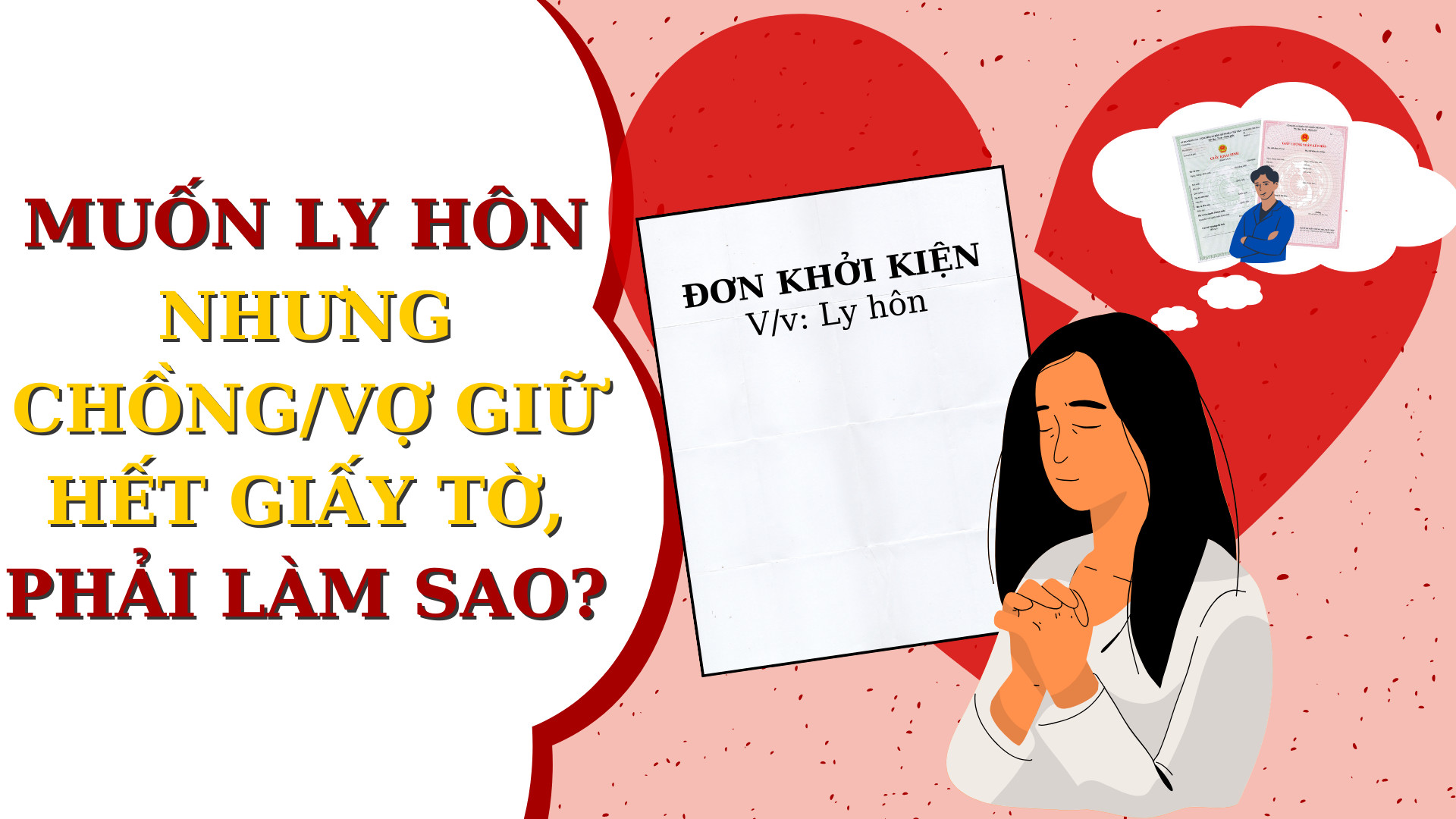 Ly hôn khi một bên vợ chồng giữ hết giấy twof có được không