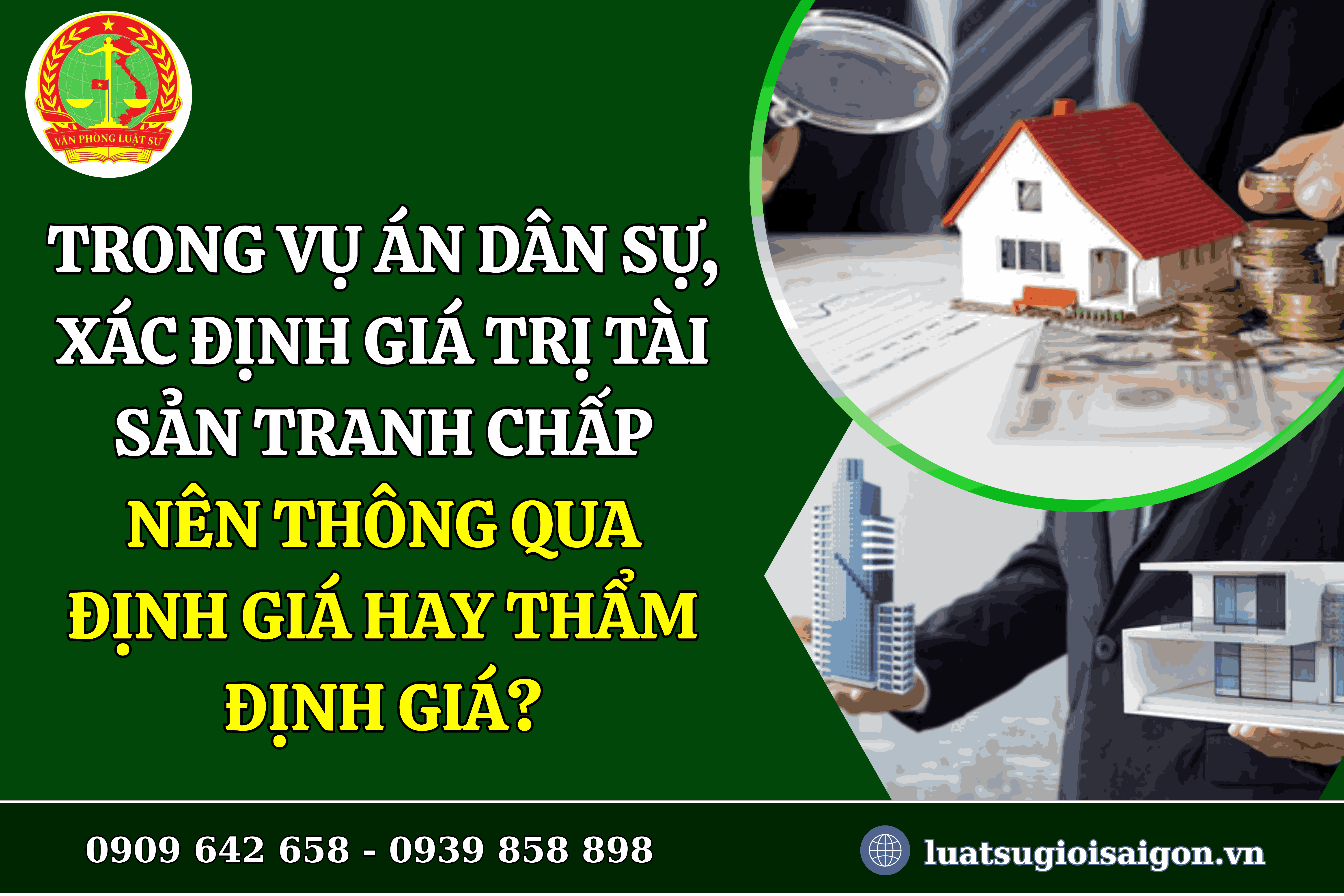 trong-vu-an-dan-su-xac-dinh-gia-tri-tai-san-tranh-chap-nen-thong-qua-dinh-gia-hay-tham-dinh-gia-1
